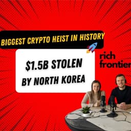 Cover art for North Korea’s $1.5B Crypto Heist: The Biggest Bitcoin Theft Exposed! | Rich Frontiers